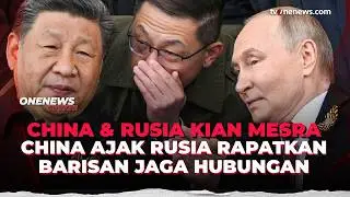 Situasi Global Bergejolak, Xi Jinping Ajak Putin Perkuat Kerja Sama Strategis | OneNews Update