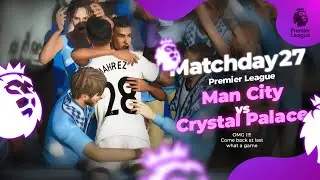&rlm;Pes 2021 PL matchday27 gameplay | Man city vs Crystal palace