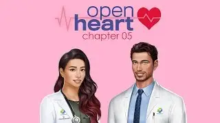 💎 Open Heart 1, Chapter 5
