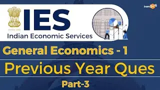 IES(Indian Economic Services) | General Economics -1 | Previous Year Question | Part-3 |By Aditi Mam