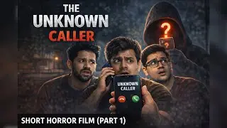 The Unknown Caller 😱| Short Horror Film (Part 1)