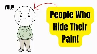 Psychology of People Who Hide Their Pain