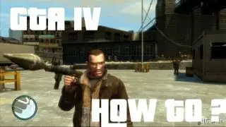GTA 4 - HOW TO ??? :-D