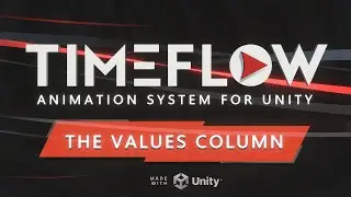 Tutorial 17 - The Values Column (Timeflow Animation System for Unity)