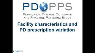 Peritoneal Dialysis Outcomes and Practice Patterns Study - PDOPPS