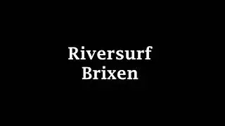 Riversurf Brixen - little taste
