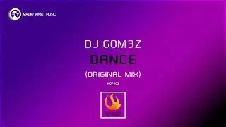 DJ Gom3z - Dance (Original Mix) [High On Fire Recordings]