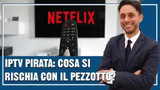 🏴‍☠️IPTV PIRATA: COSA SI RISCHIA CON IL PEZZOTTO?