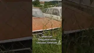 Urbex Cars. Elhagyatott aut&oacute;k. &Eacute;lm&eacute;nyek. &Uacute;tk&ouml;zben.