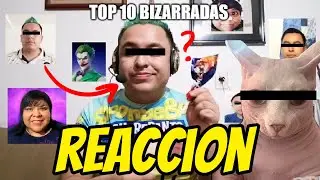 Reaccion a TOP 10 BIZARRADAS DE KBEZUKO
