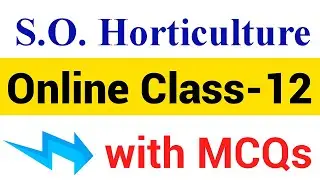S.O. (Horticulture स्पेशल) || Onilne Class || Nursery Management || MCQ Type || Class-12 ||