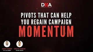 Pivots That Can Help You Regain Campaign Momentum