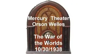 Mercury Theater The War Of The Worlds w/Orson Welles otr old time radio