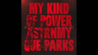 QUE PARKS X ASTRNMY - My Kind of Power  (Billions Season 7 trailer)