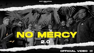 No Mercy 2.0 (Full Video ) Bunty King Haryana (HHH)||  Hiphop Song -2023