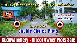 Guduvanchery Plots For Sale | Double Choice Plots - Direct Owner | Lowest Price #guduvanchery