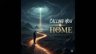 God Is Calling You Home &mdash; Are You Listening? lofi