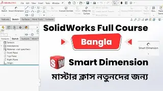 SolidWorks Bangla Course   Smart Dimension Masterclass for Beginners By MechEdu3D