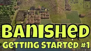 BANISHED Gameplay - #1 - Getting Started & Surviving the First Winter