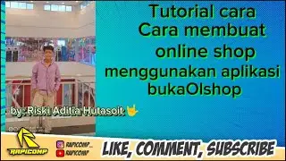 TUTORIAL LENGKAP CARA MEMBUAT TOKO ONLINESHOP DENGAN APLIKASI BUKA OLSHOP BY.RISKI ADITIA HUTASOIT