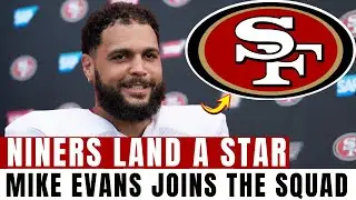 OFFICIAL: 49ERS sign MIKE EVANS as new aerial WEAPON | 49ers News
