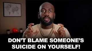 You’re Not to Blame for Someone’s Suicide — Please Watch This