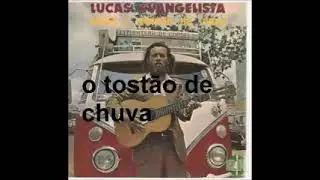 Tostão de Chuva- Canção de grande sucesso.