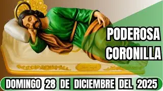 Coronilla a SAN JOSÉ DORMIDO 🙏 para Causas IMPOSIBLES y Urgentes  Domingo 28 de diciembre 2025 👑