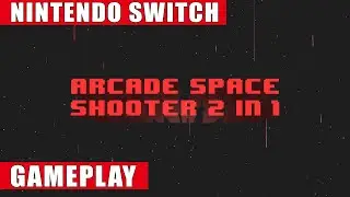 Arcade Space Shooter 2 in 1 Nintendo Switch Gameplay