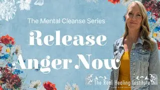 Hypnosis- Release Anger - Mental Cleanse Series(part-2)| The Real Healing Institute