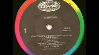 O'Bryan - Soul Train's A 'Comin' (party down) (special remix)