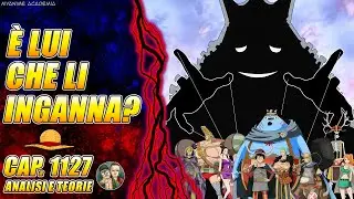 C'&egrave; LUI dietro TUTTO?! | One Piece Capitolo 1127 Analisi e Teorie