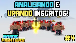 ANALISANDO E UPANDO INSCRITOS NO ANIME FIGHTERS! #4