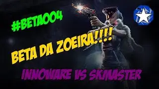 [CF/AL] &ordm;BETA #04 - INNOWARE vs SKMASTER l  BETA DA ZOEIRA!!!!!