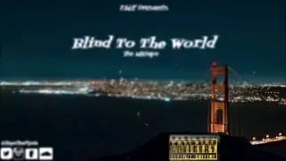 Zaya Tha Flysta - Blind To The World - The Mixtape
