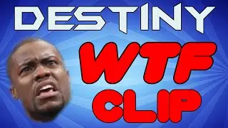 Destiny WTF Clip!! Funny Clip