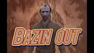 Bazin Out