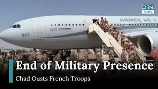 Chad Ousts French Troops, Marking End of Military Presence | DRM News | AC1G