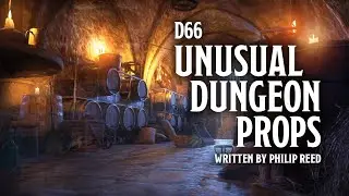 Introducing D66 Unusual Dungeon Props for use with most Fantasy RPGs by Philip Reed