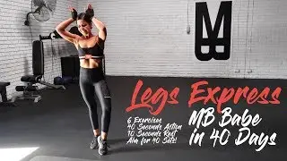 MBODY BABE IN 40 DAYS - EXPRESS LEGS HOME WORKOUT NO EQUIPMENT