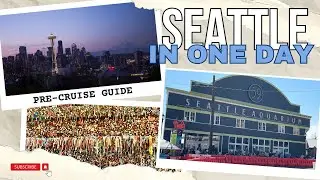 Seattle in ONE Day: The Perfect Pre-Cruise Adventure!