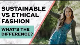 Difference Between Sustainable and Ethical Fashion
