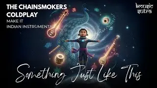 Something Just Like This (Indian Classical Instrumental) | The Chainsmokers x Coldplay | KMusicSutra
