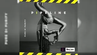 Pure Di purify - Pipeline (Official audio)
