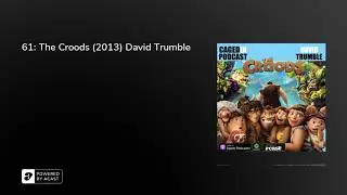 61: The Croods (2013) David Trumble