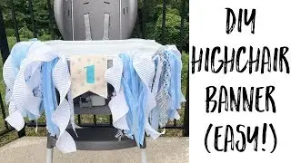 DIY (EASY!) HIGHCHAIR BANNER