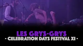 ◄ Les Grys-Grys ► Live @ Celebration Days Festival XI