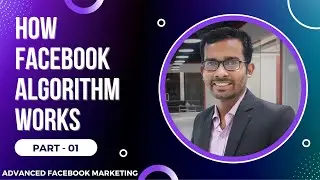 Facebook Marketing: How Facebook Algorithm Works | Digital Nayan | Part-01