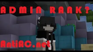 Getting ADMIN RANK on AntiAC?????