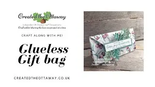 Glue less Gift bag tutorial @Created the Ottaway